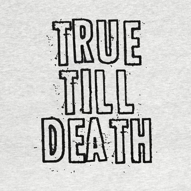 True 'till Death by Spacamaca